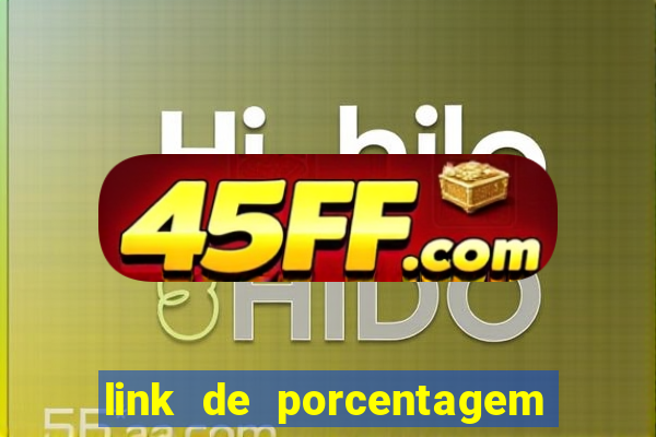 link de porcentagem dos jogos slots